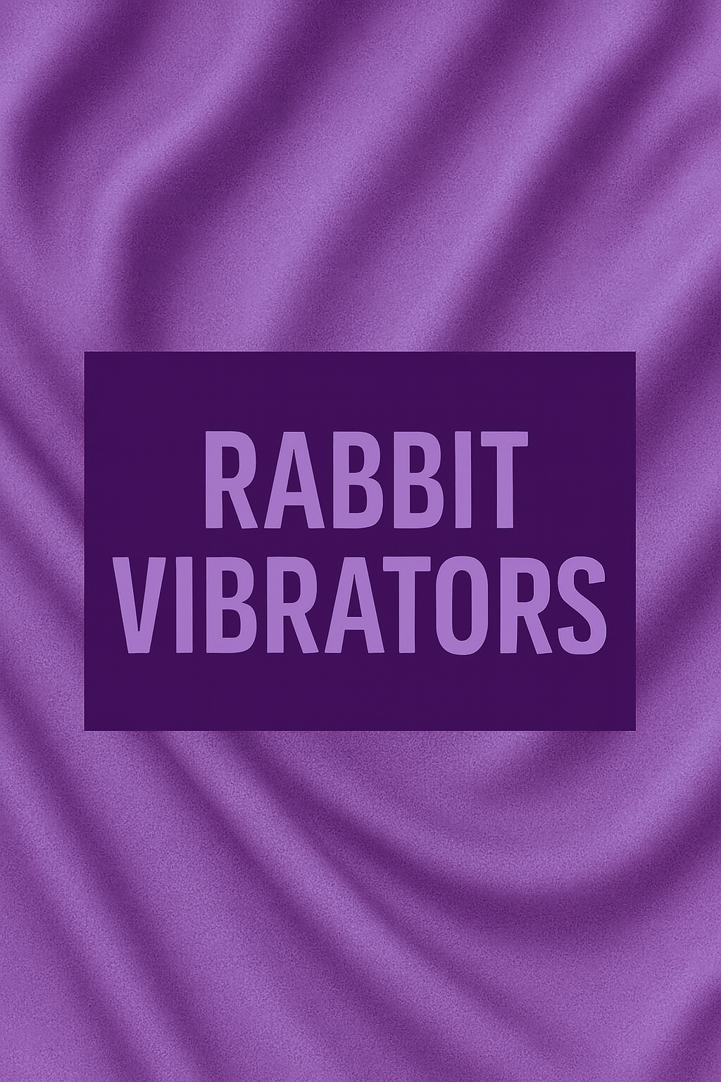 Rabbit Vibrators