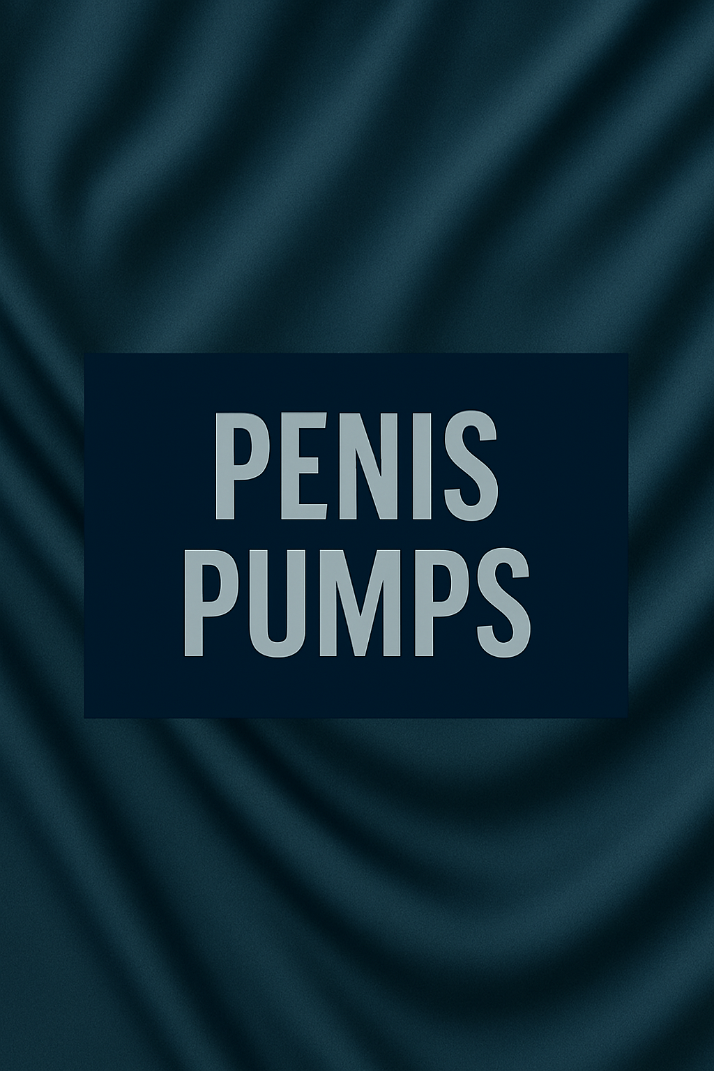 Penis Pumps