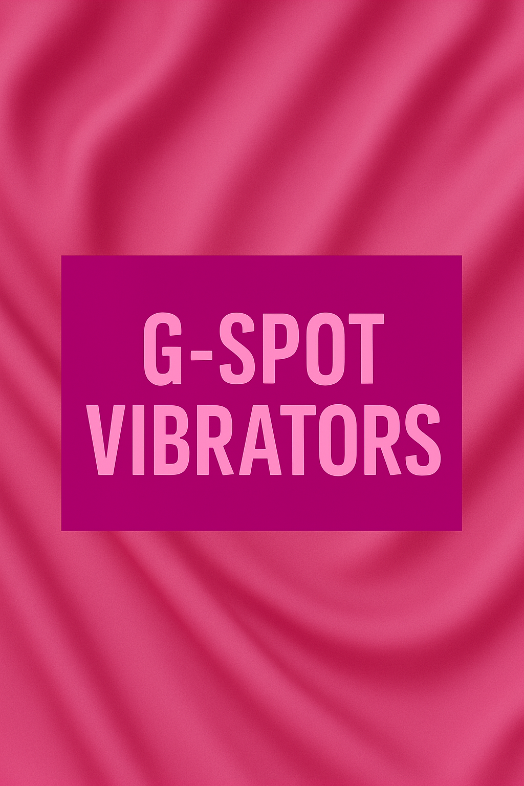 G-Spot Vibrators